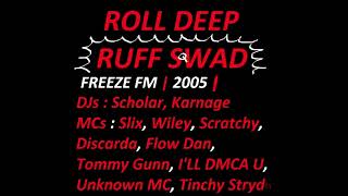 Roll Deep \u0026 Ruff Sqwad - Freeze FM (2005)
