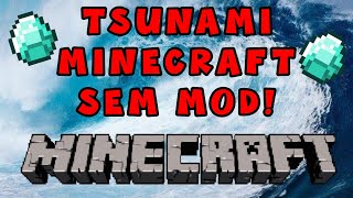 🌹 Como Fazer Um Tsunami No Minecraft PE Sem Mods!!