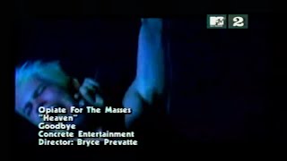 Watch Opiate For The Masses Heaven video