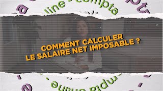 Comment calculer le salaire net imposable