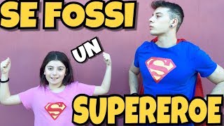 SE FOSSI UN SUPEREROE