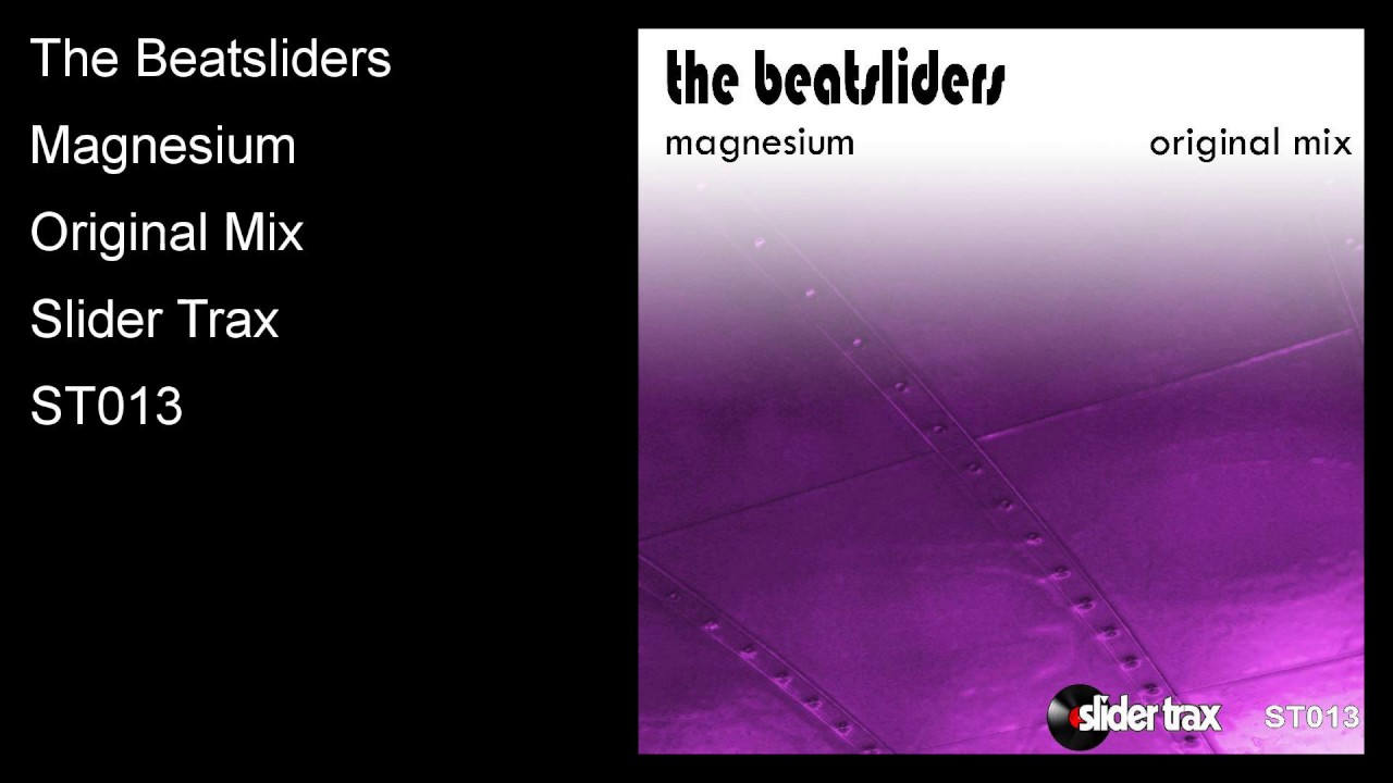 The Beatsliders - Magnesium - Original Mix