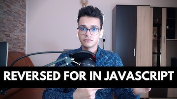 Reversed FOR LOOP in JavaScript (Beginner Tutorial)