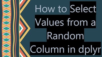 How to Select Values from a Random Column in dplyr