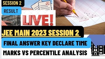 LIVE JEE-MAIN MARKS VS PERCENTILE ANALYSIS EXAM 2023 SESSION 2 FINAL ANSWER AND RESULT #jeemain2023