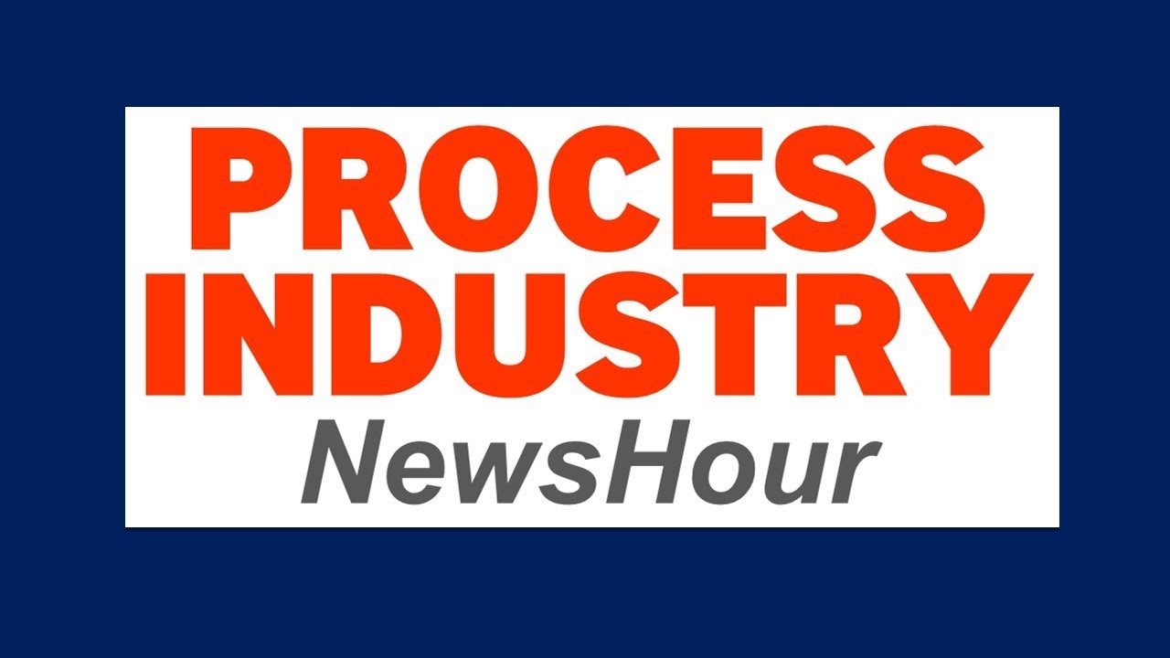 Process Industry NewsHour
