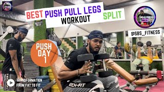 Push Pull Legs Workout By SBS Fitness || Push Day 1 || Best Push Pull Legs workout Split | PPL Split
