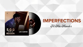Loic Sumfor  Imperfections Ft Mic Monsta s 
