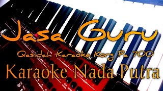 Jasa Guru - Karaoke Lirik Nada Putra (H.subro Al-fariz) qasidah karaoke korg pa 700