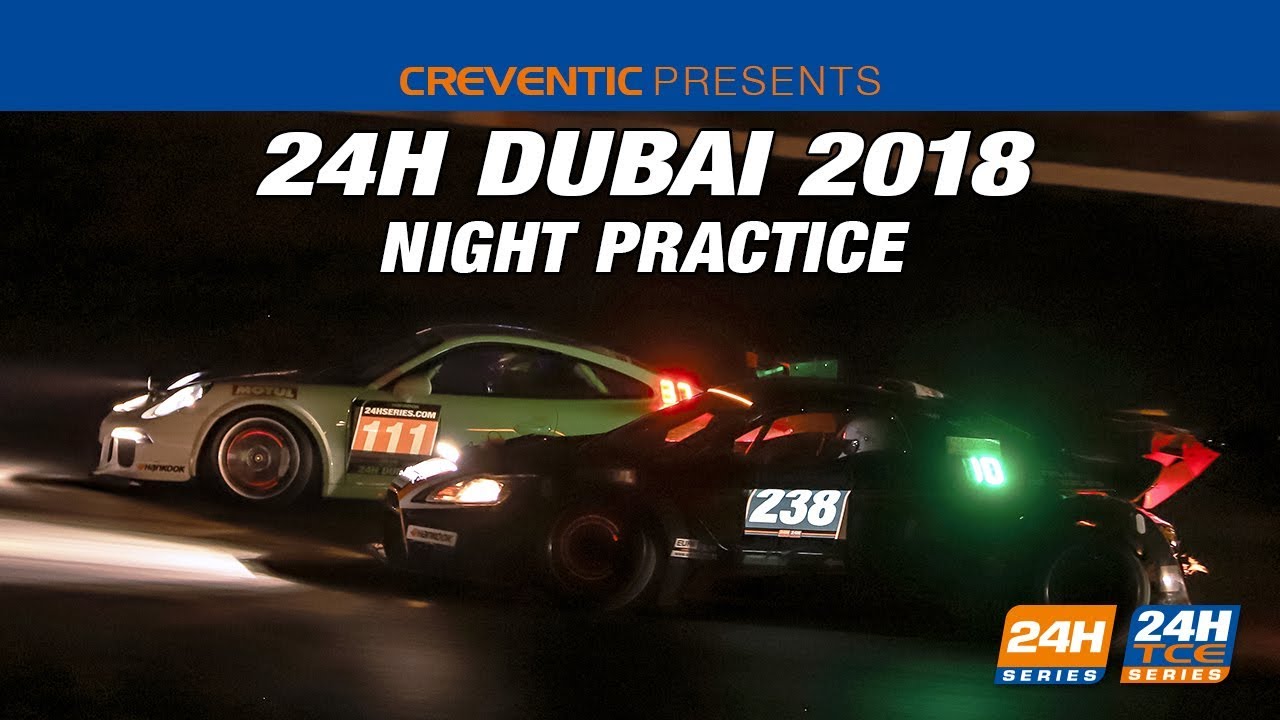 Hankook 24H Dubai 2018 - Night Practice