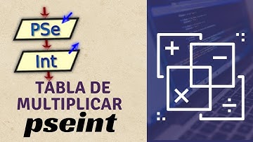Pseint desde cero 2022 | Tabla de multiplicar en Pseint