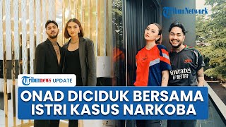 Onadio Leonardo and his wife were arrested by police in Ciputat, suspected of drug abuse.