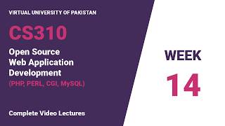 CS310 Open Source Web Application Development | Week 14 | Final Term 2026