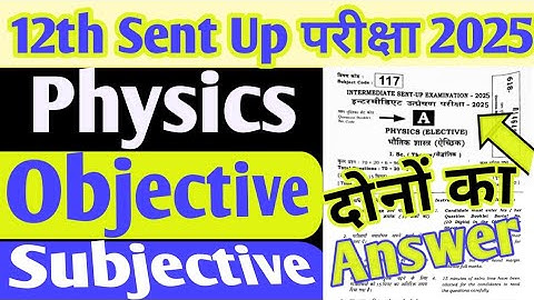 Sent up exam 12th Physics objective Answer 2026/12th physics Sent up exam Objective Answer key 2025