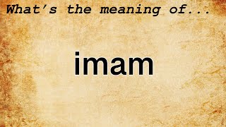 Imam Meaning | Definition of Imam