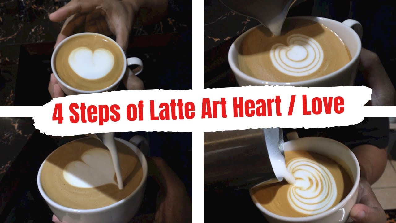 4 STEPS OF LATTE ART HEART BASIC LATTE ART HOW TO POUR LATTE ART 4-steps-of-latte-art-heart-basic-latte-art-how-to-pour-latte-art