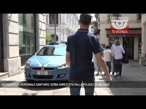 AGGREDISCE IL PERSONALE SANITARIO, SERBA ARRESTATA DALLA POLIZIA | 23/08/2025