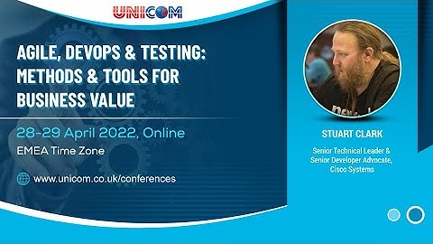 Stuart Clark speaking at Agile, DevOps & Testing: Methods & Tools For Business Value, 28-28 April