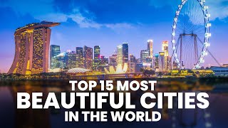 15 Most Beautiful Cities  Be Amazed