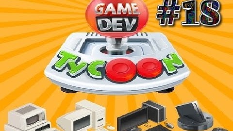 Game Dev Tycoon. Симулятор разработчика. #18