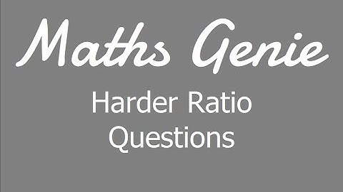 Harder Ratio Questions