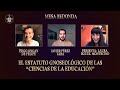 El estatuto gnoseológico de las &quot;Ciencias de la Educación&quot; - MESA REDONDA |  DEBATES SR (IV)