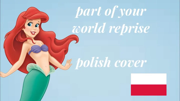 part of your world reprise (naprawdę chcę) - polish cover
