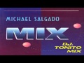 Michael salgado  mix  completo