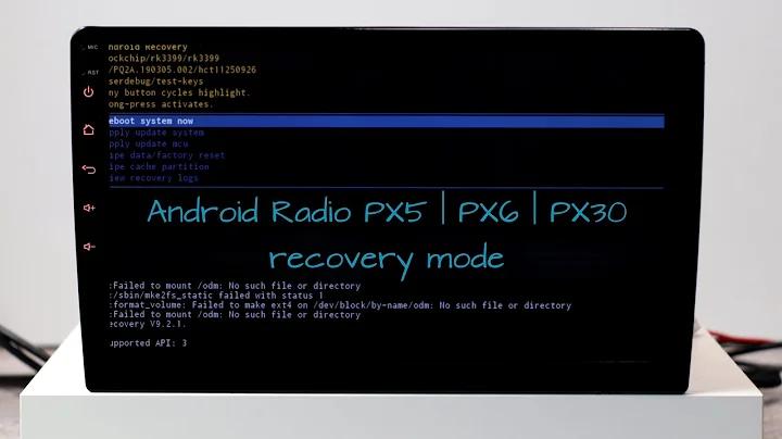 Android Radio PX5 | PX6 | PX30 recovery mode