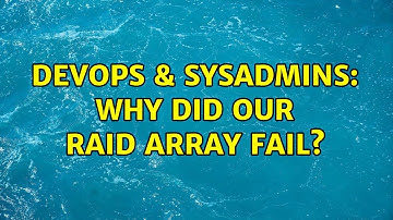 DevOps & SysAdmins: Why did our raid array fail? (4 Solutions!!)