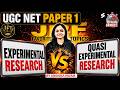 UGC NET Paper 1 | Research Aptitude UGC NET Paper 1 | Experimental Research Design vs Quasi
