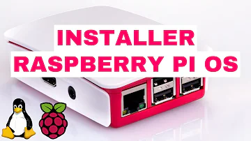 Comment installer un système sur Raspberry ?