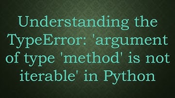 Understanding the TypeError: 