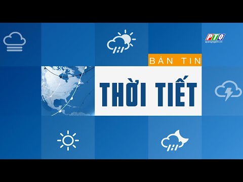 Thời tiết Quảng Ngãi ngày mai? | BẢN TIN THỜI TIẾT