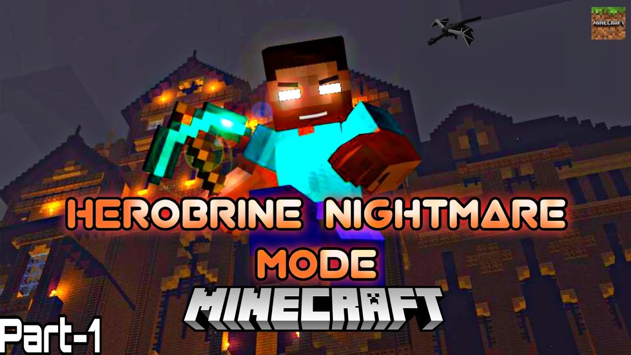 PLAYING HEROBRINE NIGHTMARE MODE IN MINECRAFT || part-1|| - YouTube