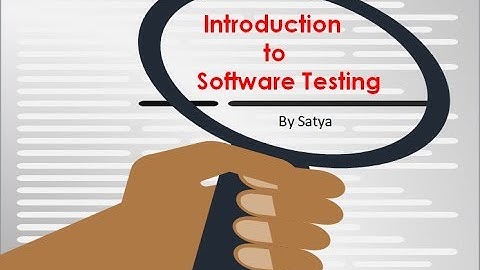 Introduction to Software Testing - Verification and Validation in detail -  Software Bugs - Video 1