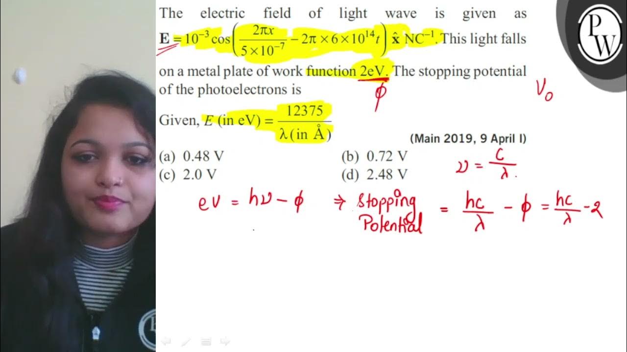 The electric field of light wave is given as 𝐄=10^3cos(2 π x/5 × 10^7