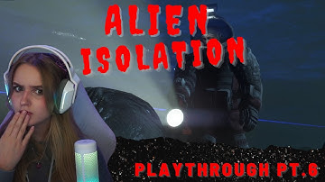 WHEEEE FLAMETHROWER :D Alien Isolation Playthrough pt.6