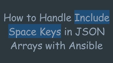How to Handle Include Space Keys in JSON Arrays with Ansible
