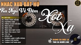 XÓT XA - DIỄN QUÂN ➤ LK Nhạc BOLERO Trữ Tình MỚI NHẤT ✅Nhạc Vàng Hải Ngoại Xưa Bất Hủ Vượt Thời Gian