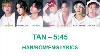 TAN 티에이엔 - 5:45 (Han/Rom/Eng Lyrics 가사)