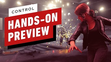 Control Hands-On Preview: It Feels Good to Break Things