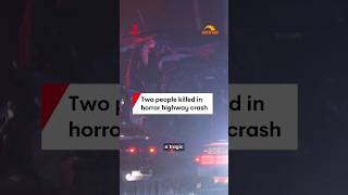 Two people killed in horror highway crash