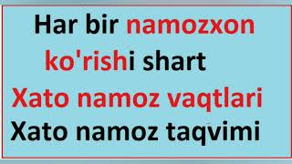 Har bir namozxon ko'rishi shart . Xato namoz vaqtlari 2020 yil iyun oyi | Хато намоз вактлпри