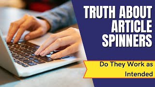 The Ugly Truth About Article Spinners 😲