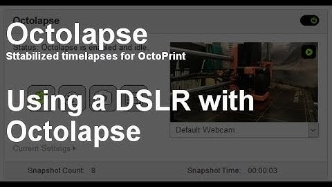 Octolapse で DSLR を使用する