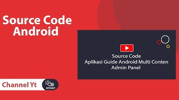 Source Code Guide Android Multi Content + Admin Panel (Android Studio) | Reskin Android App 2021