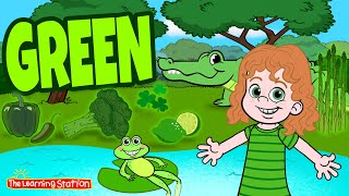 Green ♫ Color Green Song ♫ Color Songs for Children ♫ Kids Songs by The Learning Station