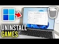 How To Uninstall PC Games From Windows - Full Guide