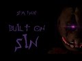 FNAF SFM | Built on Sin